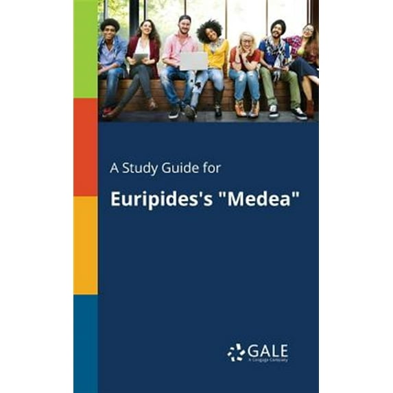 A Study Guide for Euripides's "Medea" (Paperback) by Cengage Learning Gale