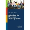 thumbnail image 1 of A Study Guide for Gabriel Garcia Marquez's "Tuesday Siesta" (Paperback), 1 of 1