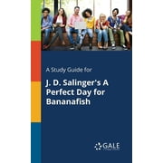 A Study Guide for J. D. Salingers A Perfect Day for Bananafish Paperback