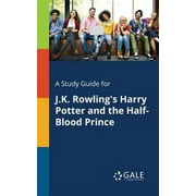 A Study Guide for J.K. Rowlings Harry Potter and the Half-Blood Prince Paperback by Cengage Learning Gale