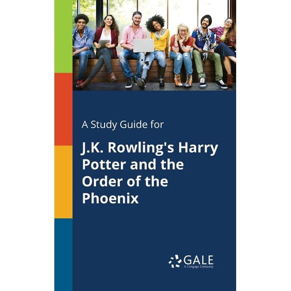A Study Guide for J.K. Rowling's Harry Potter and the Order of the Phoenix