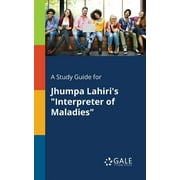 A Study Guide for Jhumpa Lahiri's "Interpreter of Maladies" (Paperback)