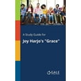 thumbnail image 1 of A Study Guide for Joy Harjo's "Grace", (Paperback), 1 of 1