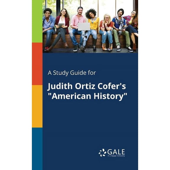 A Study Guide for Judith Ortiz Cofer's "American History", (Paperback)