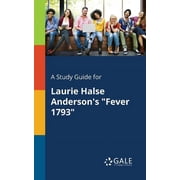 A Study Guide for Laurie Halse Andersons Fever 1793, Paperback