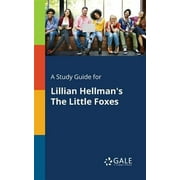 A Study Guide for Lillian Hellmans The Little Foxes Paperback by Cengage Learning Gale