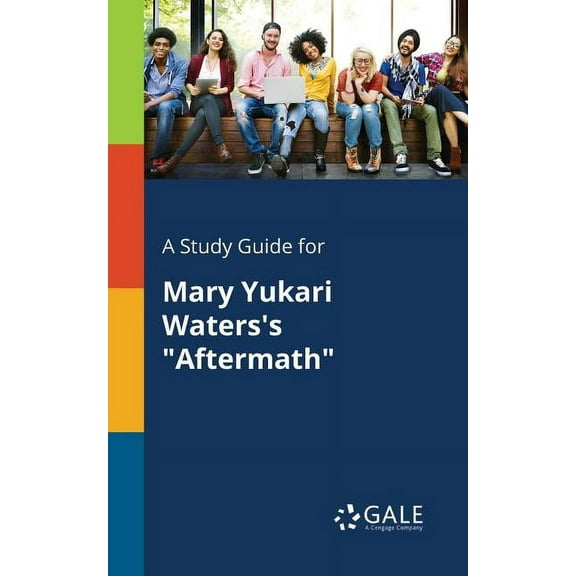 A Study Guide for Mary Yukari Waters's "Aftermath", (Paperback)