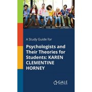 A Study Guide for Psychologists and Their Theories for Students Karen Clementine Horney, Paperback