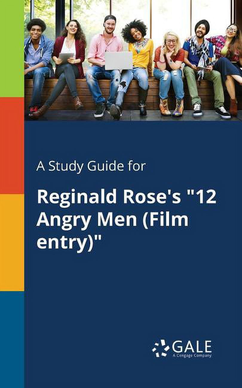 A Study Guide for Reginald Rose's "12 Angry Men (Film Entry ...