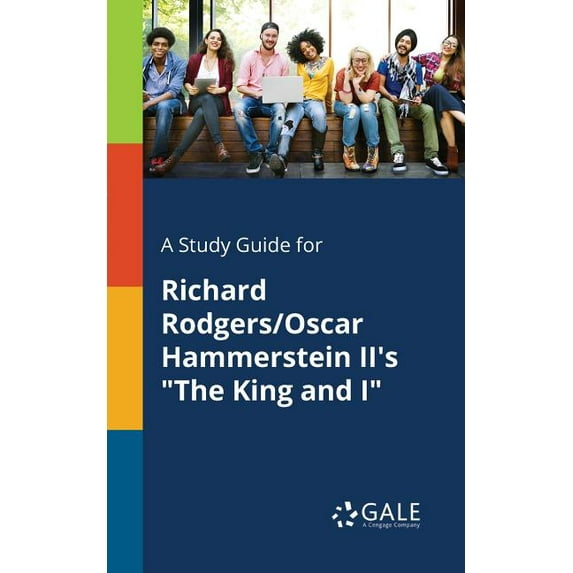 A Study Guide for Richard Rodgers/Oscar Hammerstein II's "The King and I"