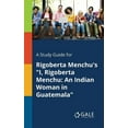 thumbnail image 1 of A Study Guide for Rigoberta Menchu's "I, Rigoberta Menchu: An Indian Woman in Guatemala", (Paperback), 1 of 1