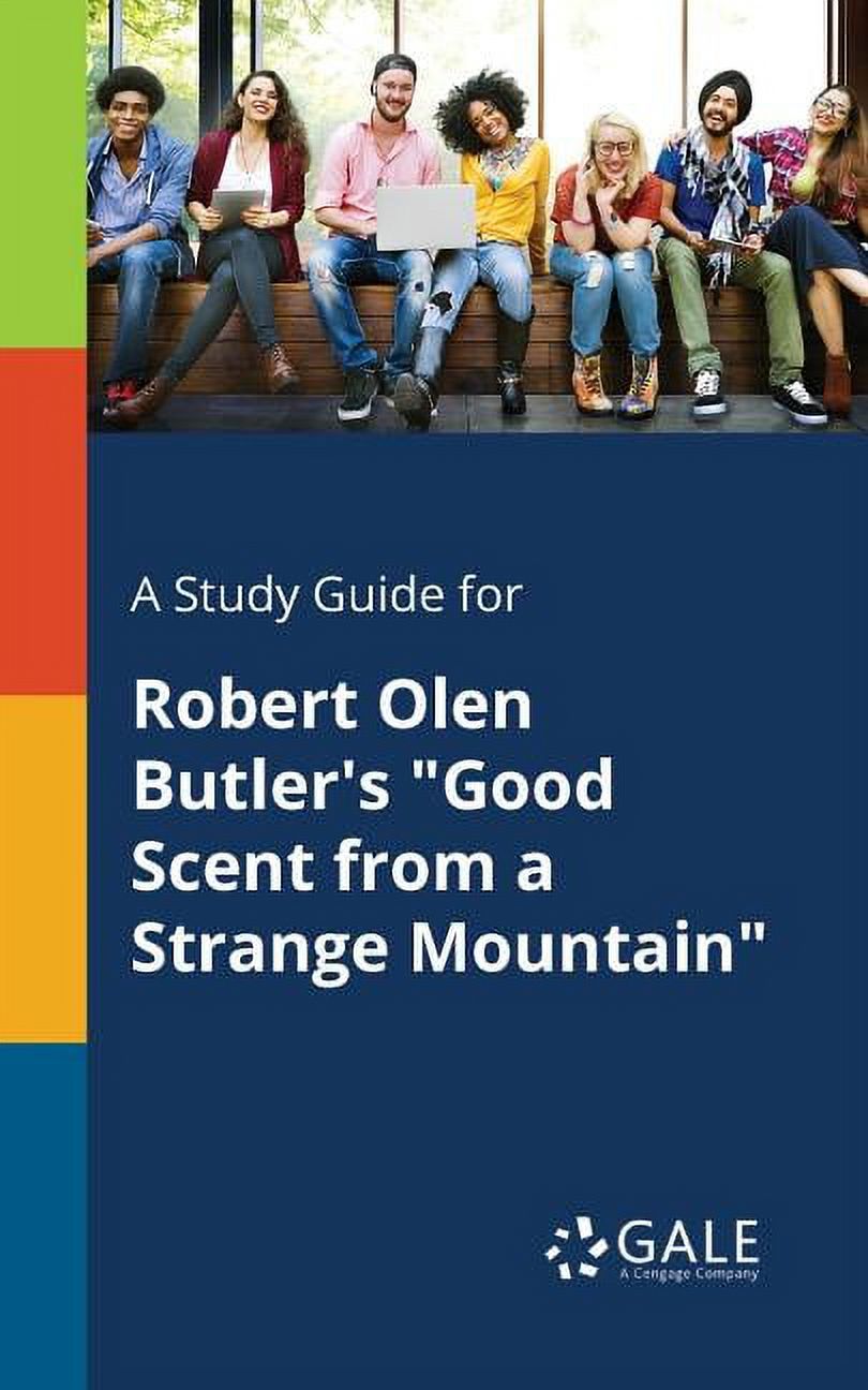 A Study Guide for Robert Olen Butler's "Good Scent From a Strange