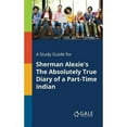 thumbnail image 1 of A Study Guide for Sherman Alexie's The Absolutely True Diary of a Part-Time Indian (Paperback), 1 of 1