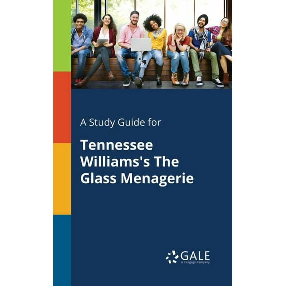 A Study Guide for Tennessee Williams's The Glass Menagerie, (Paperback)