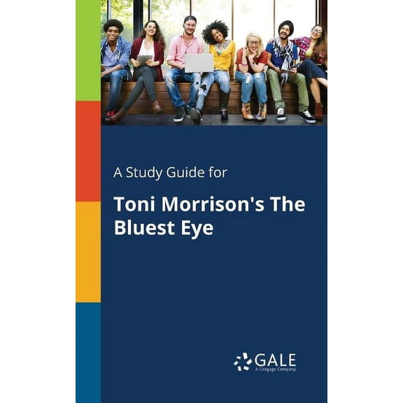 A Study Guide for Toni Morrison's The Bluest Eye, (Paperback)