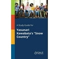 thumbnail image 1 of A Study Guide for Yasunari Kawabata's "Snow Country" (Paperback), 1 of 1