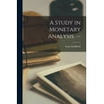 thumbnail image 1 of A Study in Monetary Analysis. --, (Paperback), 1 of 1