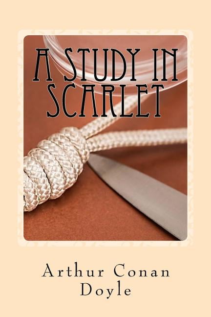 A Study in Scarlet Paperback 1542707633 9781542707633 Arthur Conan Doyle