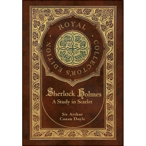 A Study in Scarlet (Royal Collector's Edition) (Case Laminate Hardcover with Jacket), (Hardcover)
