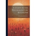 thumbnail image 1 of A Study in the Psychology of Ritualism (Paperback), 1 of 1
