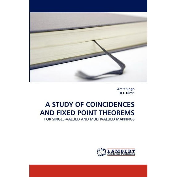 A Study of Coincidences and Fixed Point Theorems (Paperback)