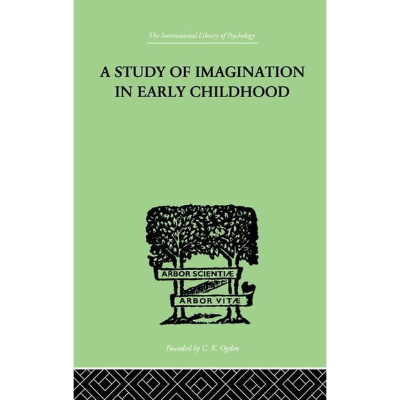 A Study of Imagination in Early Childhood: And Its Function in Mental Development, (Paperback)