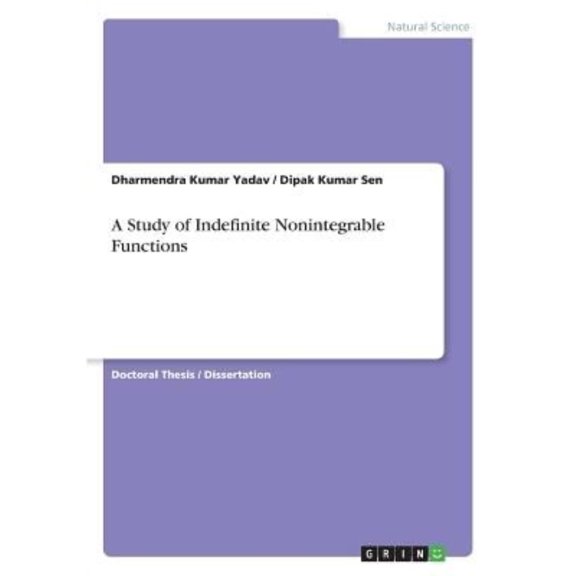 A Study of Indefinite Nonintegrable Functions