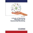 thumbnail image 1 of A Study of Marketing Managers' use of Relationship Marketing (Paperback), 1 of 1