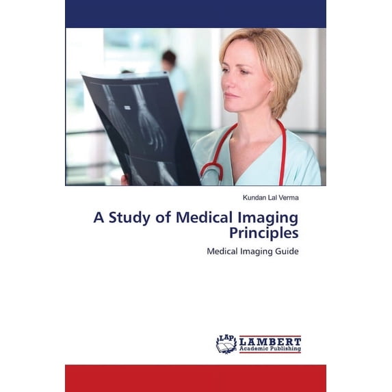 A Study of Medical Imaging Principles (Paperback)