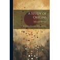 thumbnail image 1 of A Study of Origins (Paperback), 1 of 1