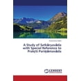 thumbnail image 1 of A Study of Satkāryavāda with Special Reference to Prakṛti Pariṇāmavāda (Paperback), 1 of 1