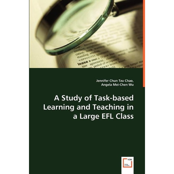 A Study of Task-based Learning and Teaching in a Large EFL Class, (Paperback)