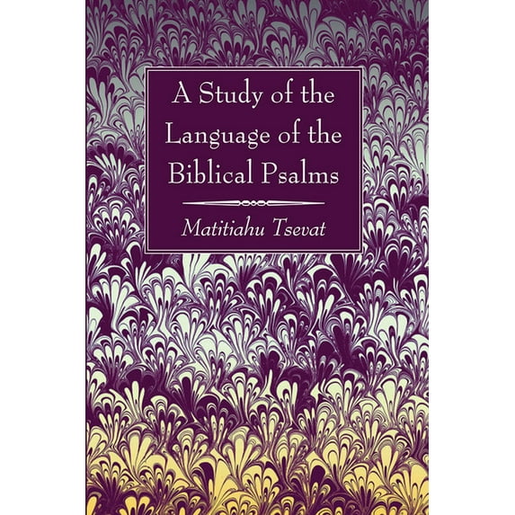 A Study of the Language of the Biblical Psalms (Hardcover)