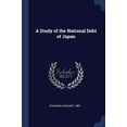 thumbnail image 1 of A Study of the National Debt of Japan Paperback 1377050319 9781377050317 Shinjiro Kitasawa, 1 of 1