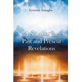 thumbnail image 1 of A Study of the Past and Present Revelations, (Paperback), 1 of 1