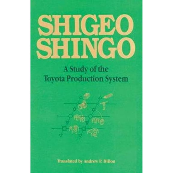 Pre-Owned A Study of the Toyota Production System: From an Industrial Engineering Viewpoint (Hardcover) by Shigeo Shingo, Andrew P Dillon