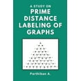 thumbnail image 1 of A Study on Prime Distance Labeling of Graphs (Paperback), 1 of 1