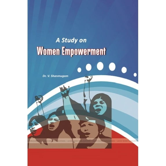 A Study on Women Empowerment, (Paperback)