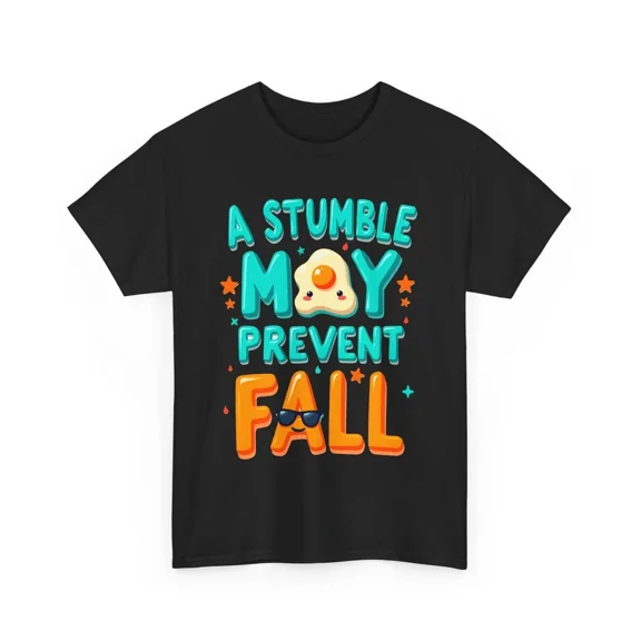 A Stumble May Prevent Fall Funny Egg Pun Humor Unisex T Shirt, S-5XL