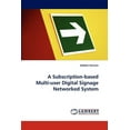thumbnail image 1 of A Subscription-Based Multi-User Digital Signage Networked System, 1 of 1