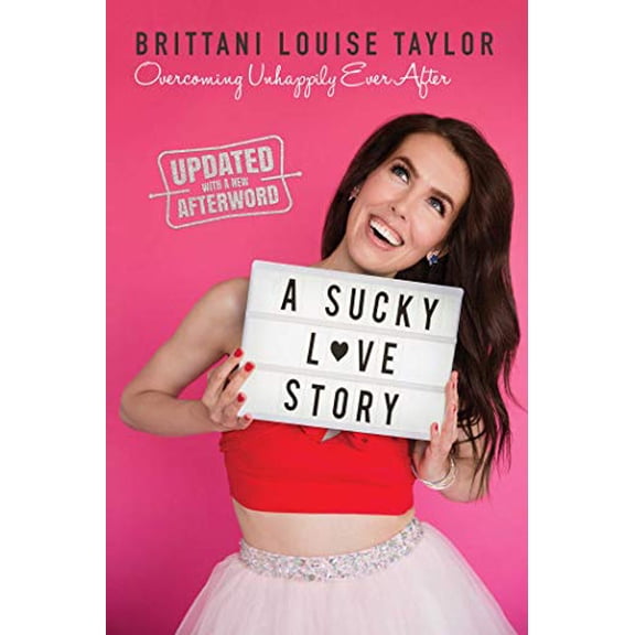 Pre-Owned A Sucky Love Story: Overcoming Unhappily Ever After Paperback