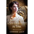 thumbnail image 1 of Pre-Owned A Suffragette in Time (Paperback) 1737455226 9781737455226, 1 of 1
