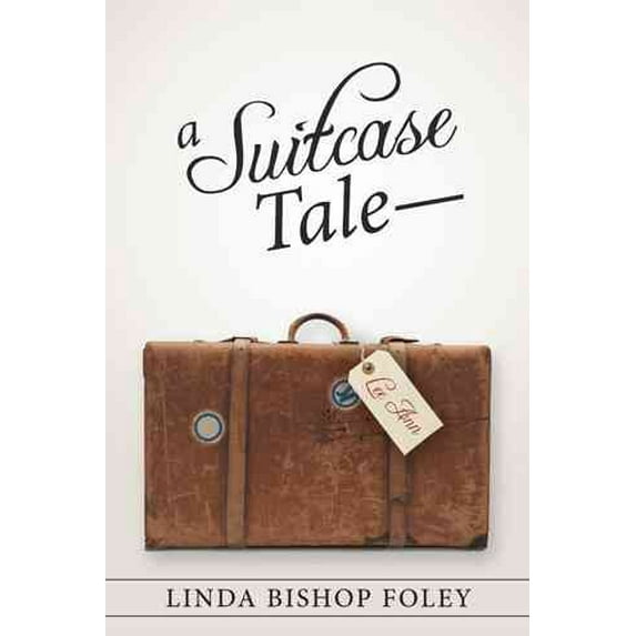 A Suitcase Tale-Lee Ann (Paperback) by Linda Bishop Foley
