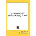 thumbnail image 1 of A Summary Of Modern History (1875) (Paperback), 1 of 1