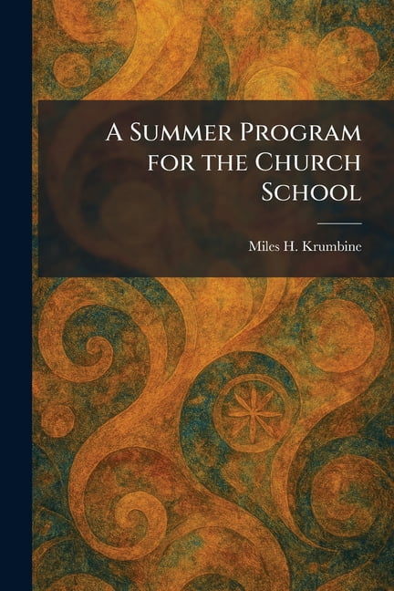 A Summer Program for the Church School, (Paperback)