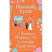A Summer Wedding at the Cotswolds Candy Store, Hardcover