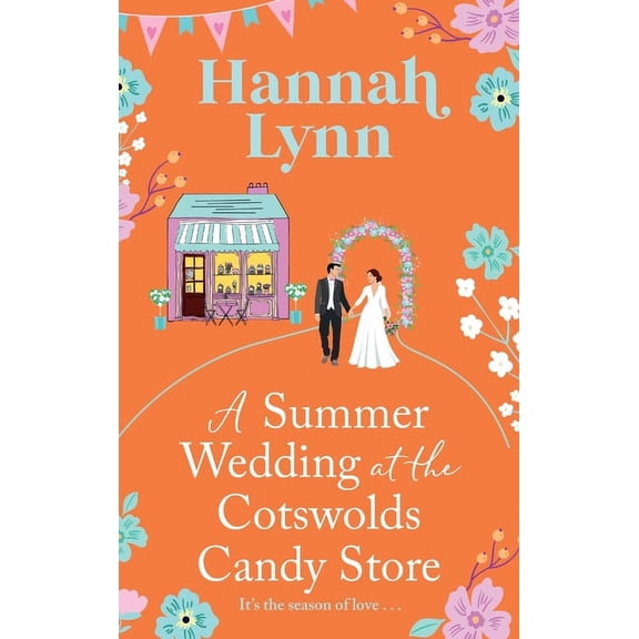 A Summer Wedding at the Cotswolds Candy Store, (Hardcover)
