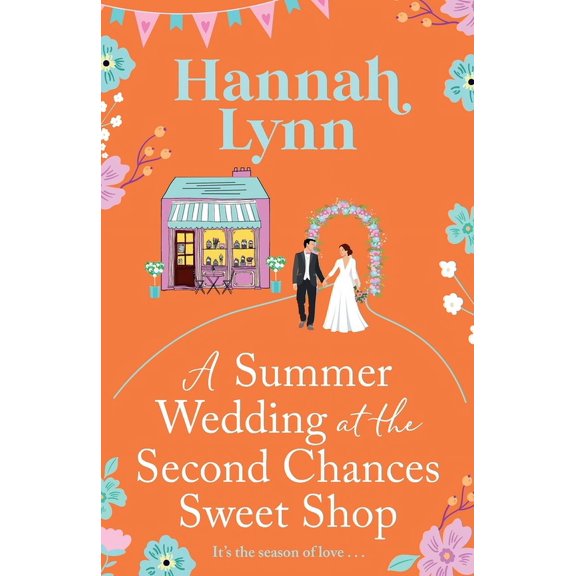 A Summer Wedding at the Second Chances Sweet Shop, (Paperback)