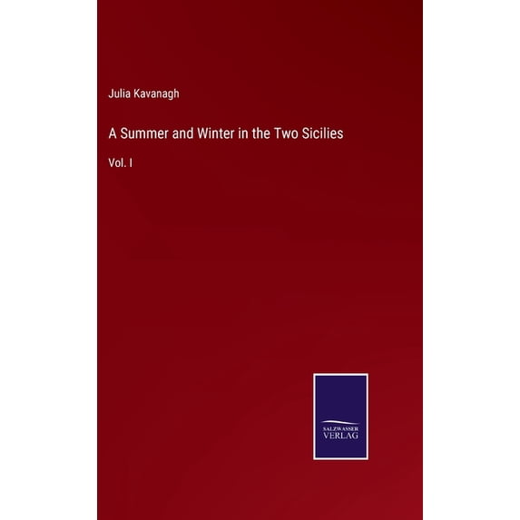 A Summer and Winter in the Two Sicilies (Hardcover)