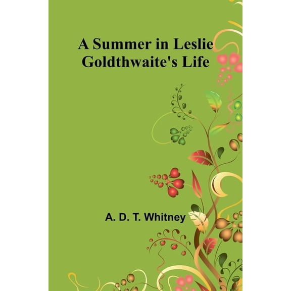 A Summer in Leslie Goldthwaite's Life., (Paperback)